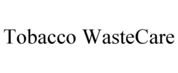 TOBACCO WASTECARE trademark