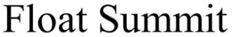 FLOAT SUMMIT trademark