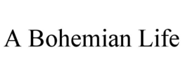A BOHEMIAN LIFE trademark
