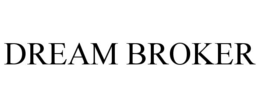 DREAM BROKER trademark