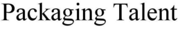 PACKAGING TALENT trademark