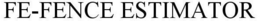 FE-FENCE ESTIMATOR trademark