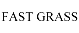 FAST GRASS trademark