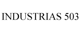 INDUSTRIAS 503 trademark
