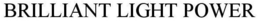 BRILLIANT LIGHT POWER trademark