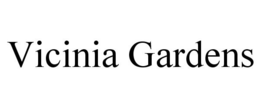 VICINIA GARDENS trademark