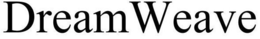 DREAMWEAVE trademark