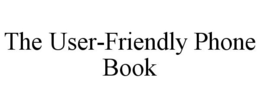 THE USER-FRIENDLY PHONE BOOK trademark