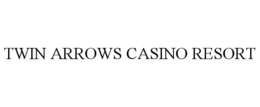 TWIN ARROWS CASINO RESORT trademark
