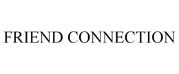 FRIEND CONNECTION trademark