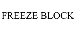 FREEZE BLOCK trademark