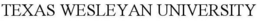 TEXAS WESLEYAN UNIVERSITY trademark