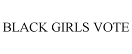 BLACK GIRLS VOTE trademark