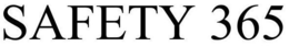 SAFETY 365 trademark