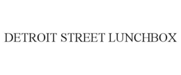 DETROIT STREET LUNCHBOX trademark