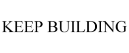 KEEP BUILDING trademark