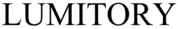 LUMITORY trademark