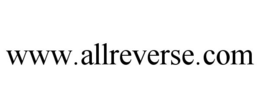 WWW.ALLREVERSE.COM trademark