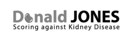 DONALD JONES SCORING AGAINST KIDNEY DISEASE trademark