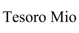 TESORO MIO trademark
