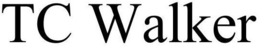 TC WALKER trademark
