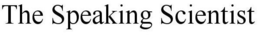 THE SPEAKING SCIENTIST trademark
