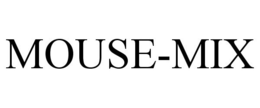 MOUSE-MIX trademark