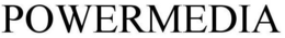POWERMEDIA trademark