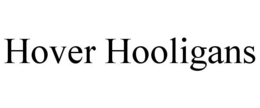 HOVER HOOLIGANS trademark