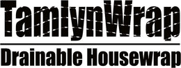 TAMLYNWRAP DRAINABLE HOUSEWRAP trademark