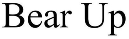 BEAR UP trademark