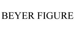 BEYER FIGURE trademark