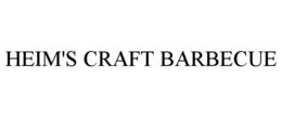 HEIM'S CRAFT BARBECUE trademark