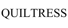 QUILTRESS trademark