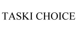 TASKI CHOICE trademark
