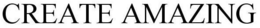 CREATE AMAZING trademark