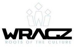 W WRAGZ ROOTS OF THE CULTURE trademark