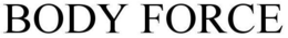 BODY FORCE trademark
