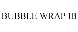 BUBBLE WRAP IB trademark