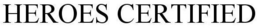 HEROES CERTIFIED trademark