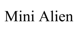 MINI ALIEN trademark