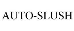 AUTO-SLUSH trademark