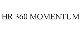 HR 360 MOMENTUM trademark
