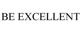 BE EXCELLENT trademark