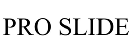 PRO SLIDE trademark