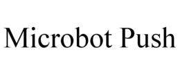 MICROBOT PUSH trademark
