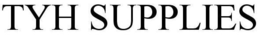 TYH SUPPLIES trademark