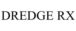 DREDGE RX trademark