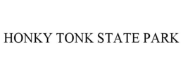 HONKY TONK STATE PARK trademark
