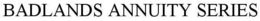 BADLANDS ANNUITY SERIES trademark